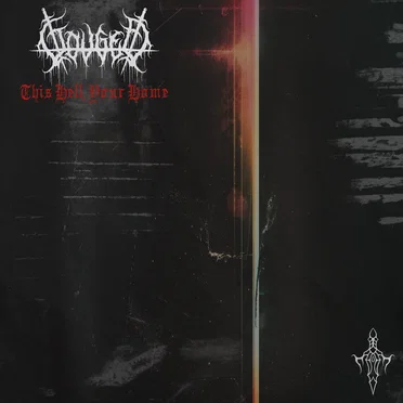 This Hell, Your Home by Gouged - album cover