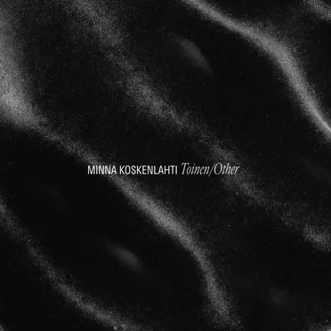 Toinen/Other by Minna Koskenlahti - album cover