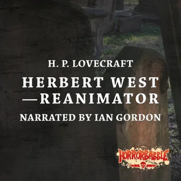 Herbert West—Reanimator by H. P. Lovecraft - album cover