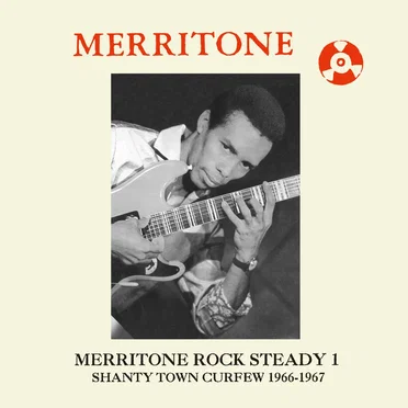 Merritone Rock Steady 1: (Shanty Town Curfew 1966-1967) by Various Artists - album cover