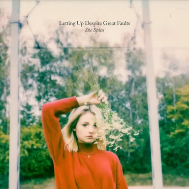 She Spins by Letting Up Despite Great Faults - album cover