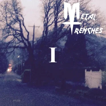 Metal Trenches Volume I by Various Artists - album cover