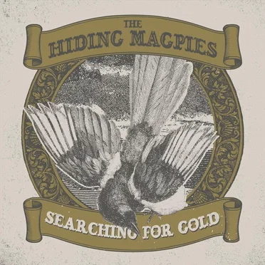 Searching for Gold by The Hiding Magpies - album cover