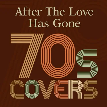 After the Love Has Gone: 70s Covers by Various Artists - album cover