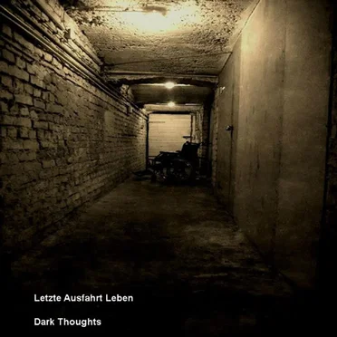 Dark Thoughts by Letzte Ausfahrt Leben - album cover