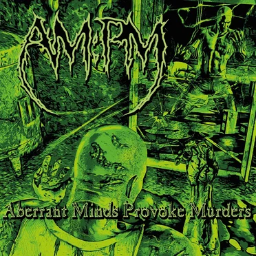 Aberrant Minds Provoke Murders by AM:PM - album cover