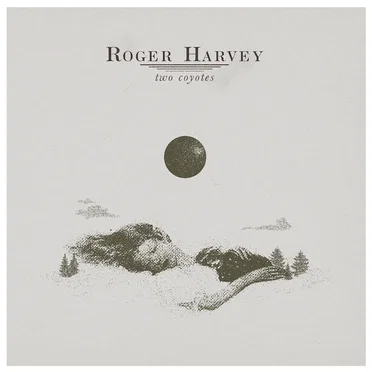 Two Coyotes by Roger Harvey - album cover