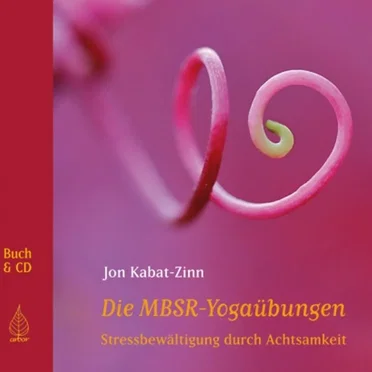 Die MBSR-Yogaübungen: Stressbewältigung durch Achtsamkeit by Jon Kabat‐Zinn - album cover
