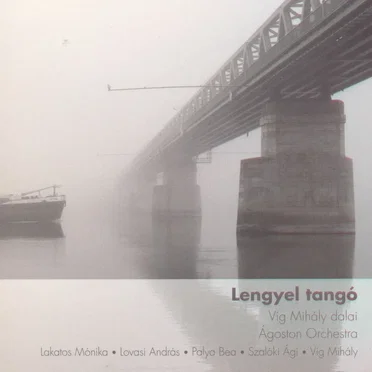 Lengyel Tangó by Ágoston Orchestra - album cover