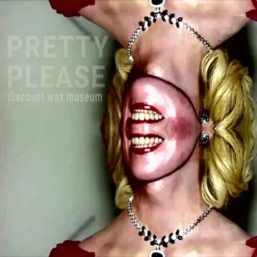 Discount Wax Museum by Pretty Please - album cover