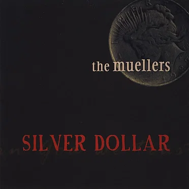 Silver Dollar by The Muellers - album cover