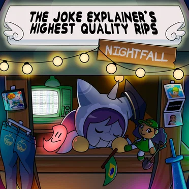 The Joke-Explainer™ 7000's Highest Quality Rips: Nightfall