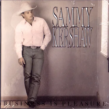Business Is Pleasure by Sammy Kershaw - album cover
