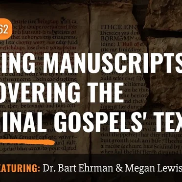 Misquoting Jesus with Bart Ehrman #162, “Missing Manuscripts: Uncovering the Original Gospels' Text” by Bart D. Ehrman - album cover