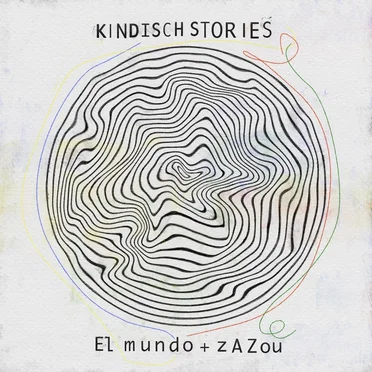 Kindisch Stories by El Mundo & Zazou by Various Artists - album cover