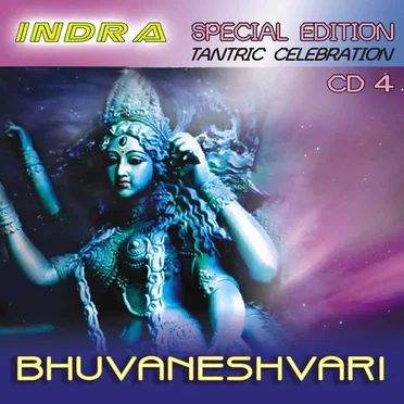Special Edition Tantric Celebration CD4: Bhuvaneshvari