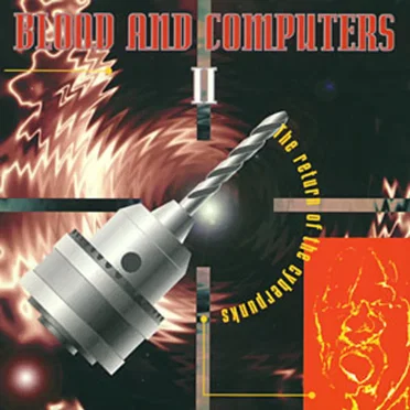 Blood and Computers II - The Return of the Cyberpunks by Various Artists - album cover
