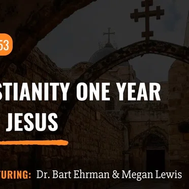 Misquoting Jesus with Bart Ehrman #53, “Christianity One Year After Jesus” by Bart D. Ehrman - album cover