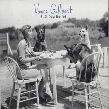 Bad Dog Buffet by Vance Gilbert - album cover