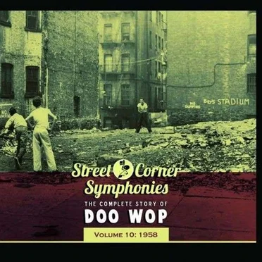 Street Corner Symphonies: The Complete Story of Doo Wop, Volume 10 by Various Artists - album cover
