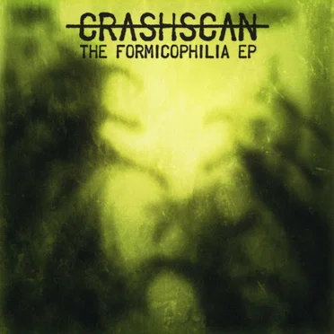 The Formicophilia EP by Crash-Scan - album cover