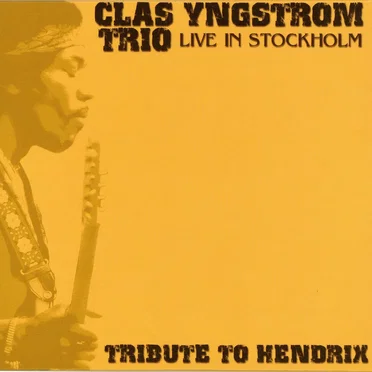 Tribute to Hendrix by Clas Yngstrøm Trio - album cover