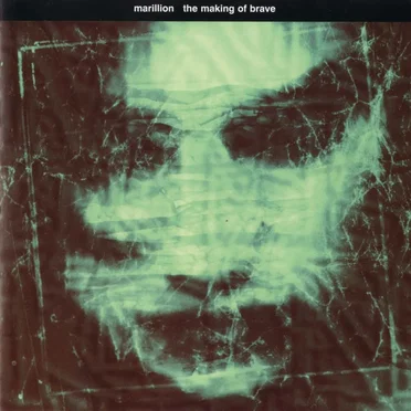 The Making of Brave by Marillion - album cover