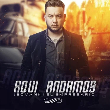 Aqui andamos by Jeovanni El Empresario - album cover