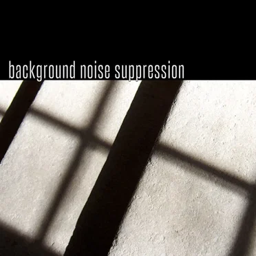 Background Noise Suppression by Background Noise Suppression - album cover