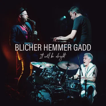 It Will Be Alright by Blicher Hemmer Gadd - album cover
