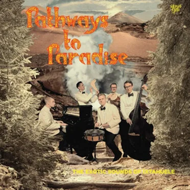 Pathways to Paradise by Ìxtahuele - album cover