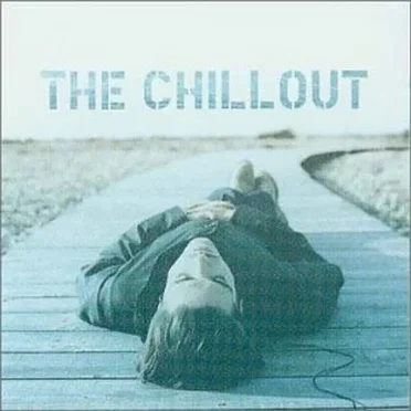 The Chillout by Various Artists - album cover