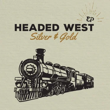 Headed West by Silver and Gold - album cover