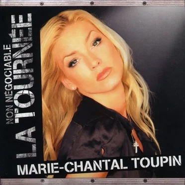 Non négociable, la tournée by Marie‐Chantal Toupin - album cover