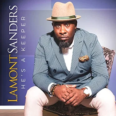 He's A Keeper by Lamont Sanders - album cover