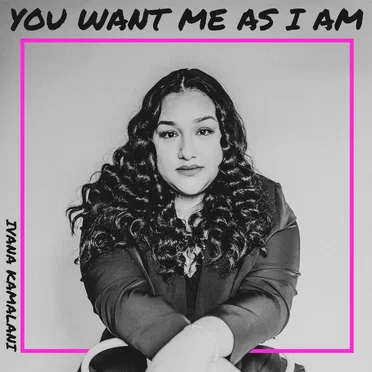 You Want Me As I Am