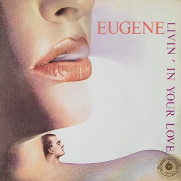 Livin' In Your Love by Eugene - album cover