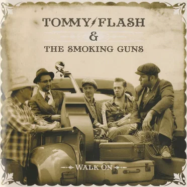 Walk On by Tommy Flash & The Smoking Guns - album cover