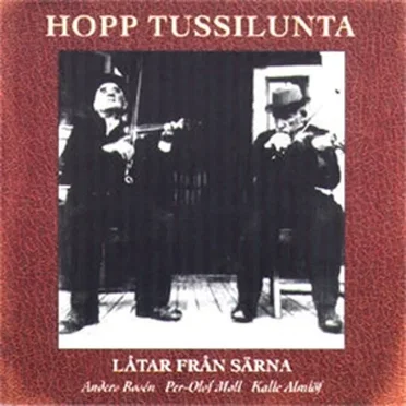 Hopp Tussilunta - Låtar från Särna