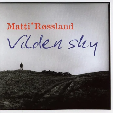Vilden sky by Matti Røssland - album cover