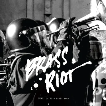 Brass Riot by Dirty Catfish Brass Band - album cover