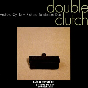 Double Clutch by Andrew Cyrille – Richard Teitelbaum Duo - album cover