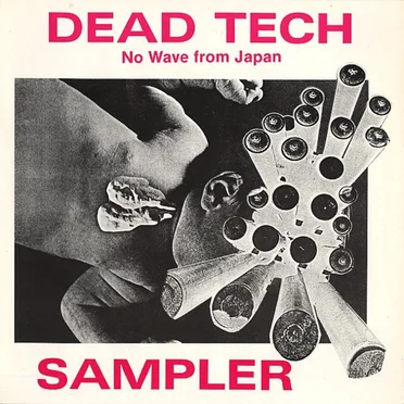 Dead Tech: No Wave From Japan by Various Artists - album cover