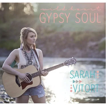 Wild Heart, Gypsy Soul by Sarah Vitort - album cover