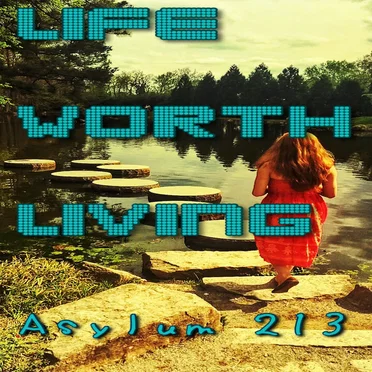Life Worth Living
