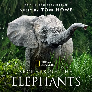 Secrets of the Elephants: Original Series Soundtrack