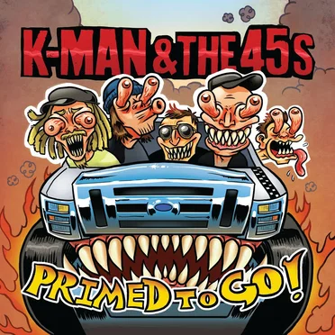Primed To Go! by Kman & the 45's - album cover