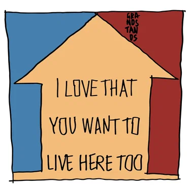 I Love That You Want to Live Here Too