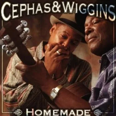 Homemade by Cephas & Wiggins - album cover