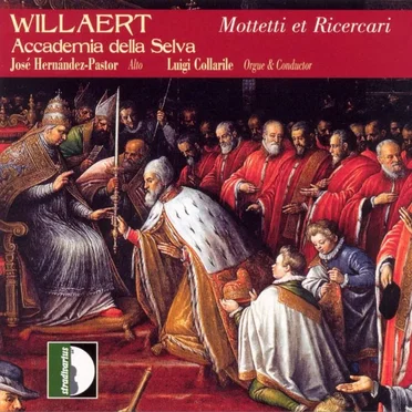 Willaert: Mottetti Et Ricercari